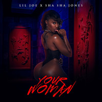 Lil Joe - Your Woman (feat. Sha Sha Jones)