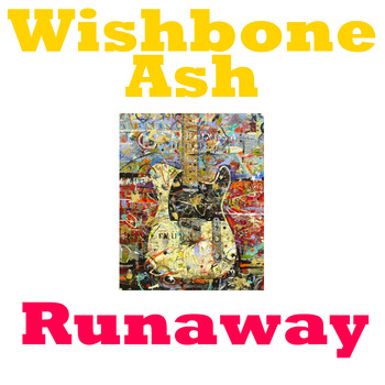 Wishbone Ash - Runaway (Live)