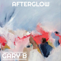 Gary B - Afterglow