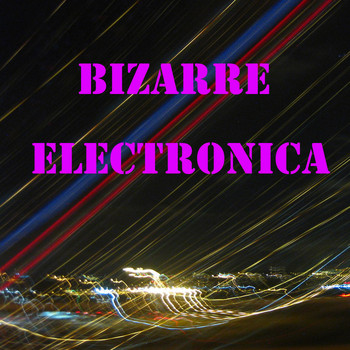 Various Artists - Bizarre Electronica Vol. 2