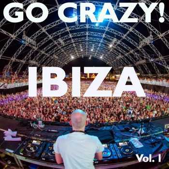 Various Artists - Go Crazy! IBIZA, Vol. 1