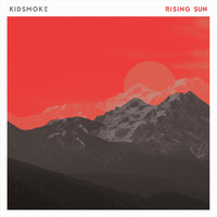 Kidsmoke - Rising Sun