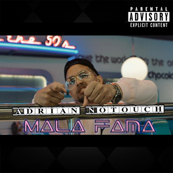 Adrian Notouch - Mala Fama (Explicit)