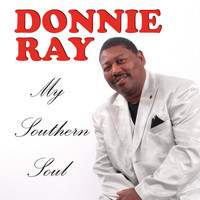 Donnie Ray - My Southern Soul