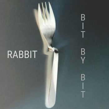 Rabbit - Bit By Bit