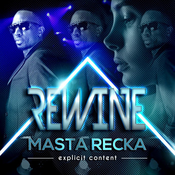 Masta Recka - Rewine (Explicit)
