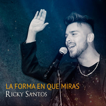 La Forma En Que Me Miras 2018 Ricky Santos Mp3 Downloads