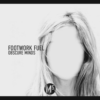 Footwork Fuel - Obscure Minds