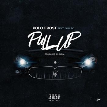 Polo Frost - Pull Up (feat. Guapo) (Explicit)