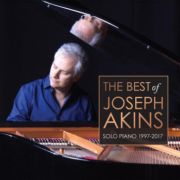 Joseph Akins - The Best of Joseph Akins: Solo Piano 1997-2017