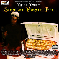 Reek Daddy - Straight Pirate Type (Explicit)