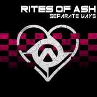 Rites of Ash - Separate Ways (Worlds Apart)