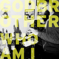Godbrother - Who Am I (Explicit)