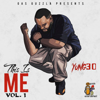 Yung30 - This Is Me, Vol.1 (Explicit)