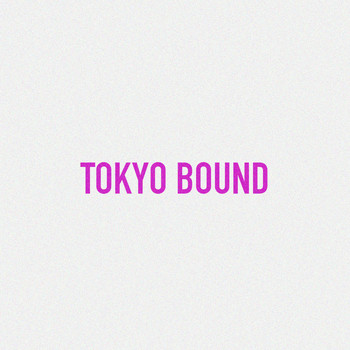 Joash - Tokyo Bound (Explicit)