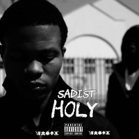 Sadist - Holy (Explicit)