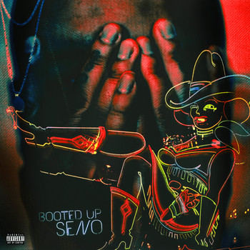 Seno - Booted Up (Explicit)