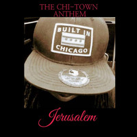 Jerusalem - The Chi-Town Anthem