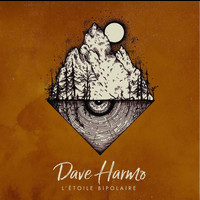 Dave Harmo - L'étoile bipolaire - Radio Edit (Single)