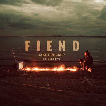 Jake Crocker (feat. Kid Raiya) - Fiend
