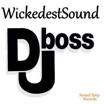 WickedestSound - Boss DJ