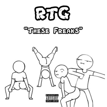 RTG - These Freaks (Explicit)