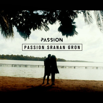 Passion - Sranan Gron