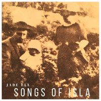 Jade Ell - Songs Of Isla