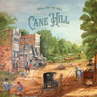 Still on the Hill - Cane Hill