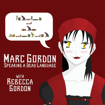 Marc Gordon - Speaking a Dead Language
