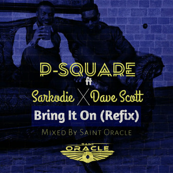 P-Square - Bring It On (Remix)