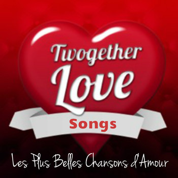 Various Artists - Twogether Love Songs (Les Plus Belles Chansons D'amour)
