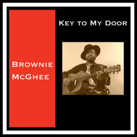 Brownie McGhee - Key to My Door
