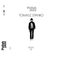 Tomasz Stanko - Music '81 (Polish Jazz vol. 69)
