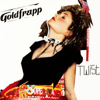 Goldfrapp - Twist