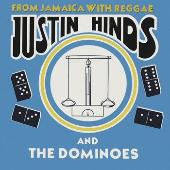Justin Hinds & The Dominoes - From Jamaica With Reggae