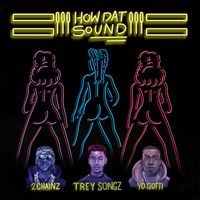 Trey Songz - How Dat Sound (feat. 2 Chainz & Yo Gotti)