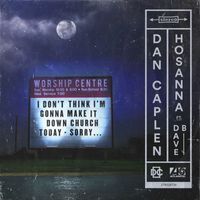 Dan Caplen - Hosanna (feat. Dave B) (Explicit)