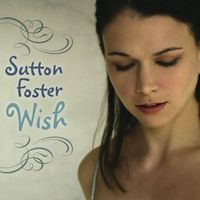 Sutton Foster - Wish