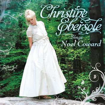Christine Ebersole - Christine Ebersole Sings Noel Coward