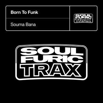 Born To Funk - Souma Bana