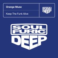 Orange Muse - Keep The Funk Alive