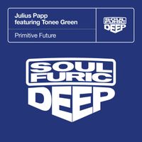 Julius Papp - Primitive Future (feat. Tonee Green)
