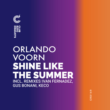 Orlando Voorn - Shine Like The Summer (Argentina Remixes)