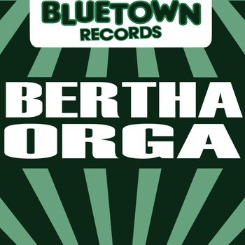 Bertha - Orga