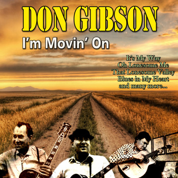 Don Gibson - I'm Movin' On (Explicit)