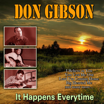 Don Gibson - It Happens Everytime