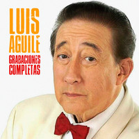 Luis Aguile - Grabaciones Completas (Remastered)