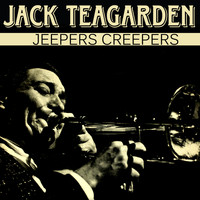 Jack Teagarden - Jeepers Creepers