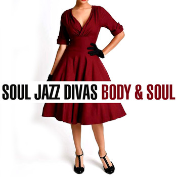 Various Artists - Soul Jazz Divas - Body & Soul